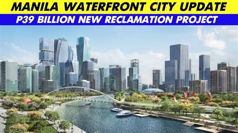 Waterfront Manila reclamation project gets green light from PRA.